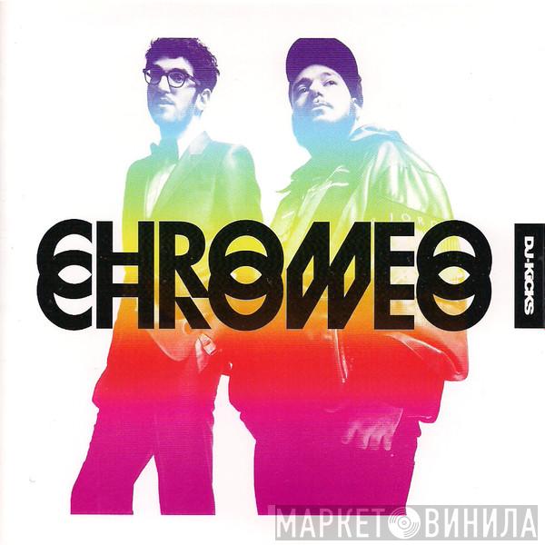  Chromeo  - DJ-Kicks