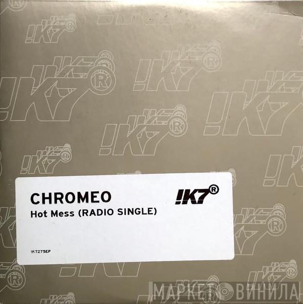  Chromeo  - Hot Mess (Radio Single)