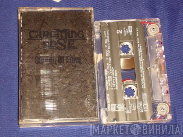  Chroming Rose  - Garden Of Eden