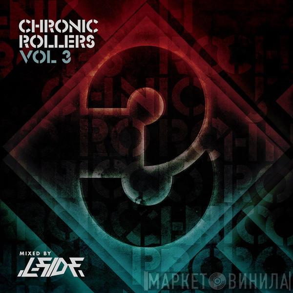  - Chronic Rollers Vol 3 Mixed By L-Side