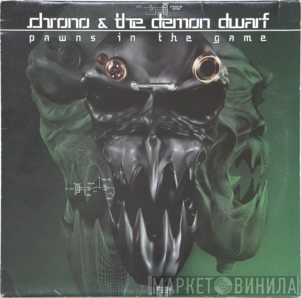 Chrono & The Demon Dwarf - Pawns In The Game