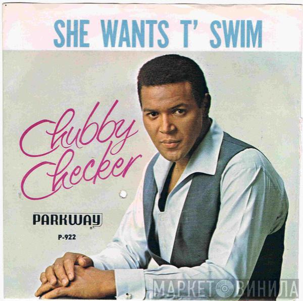  Chubby Checker  - She Wants T' Swim / You Better Believe It Baby