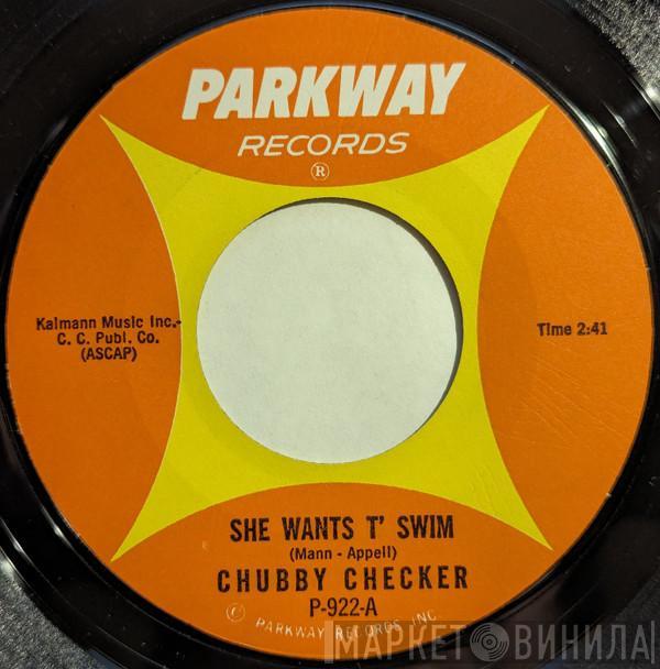  Chubby Checker  - She Wants T' Swim / You Better Believe It Baby