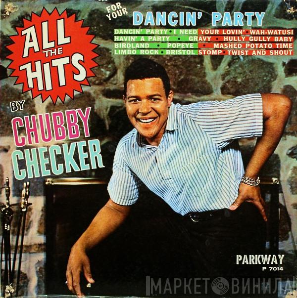 Chubby Checker - All The Hits (For Your Dancin' Party) By Chubby Checker