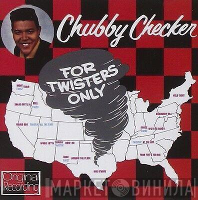  Chubby Checker  - For Twisters Only