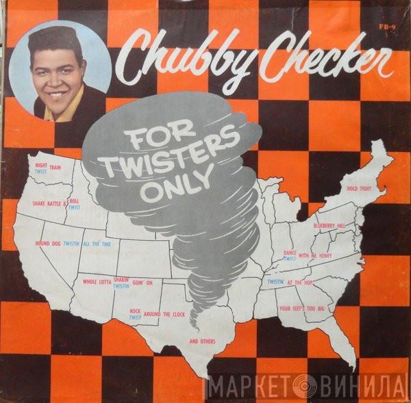  Chubby Checker  - For Twisters Only