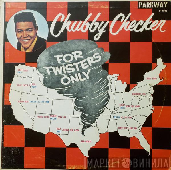  Chubby Checker  - For Twisters Only
