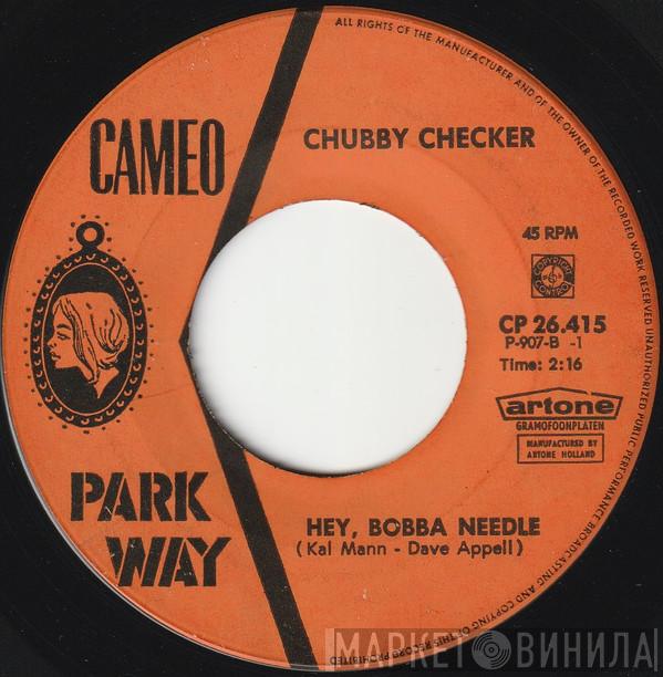  Chubby Checker  - Hey, Bobba Needle