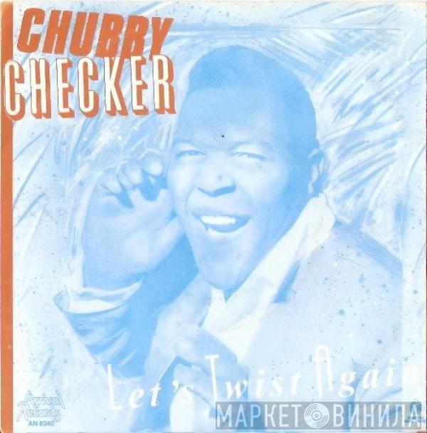 Chubby Checker - Let's Twist Again / The Hucklebuck