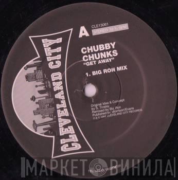 Chubby Chunks - Get Away