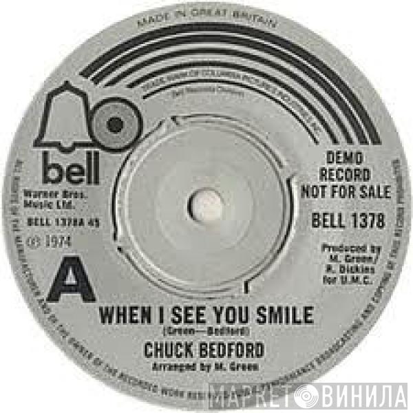 Chuck Bedford - When I See You Smile / Don't Make Me History