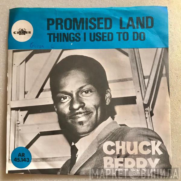  Chuck Berry  - Promised Land / Things I Used To Do