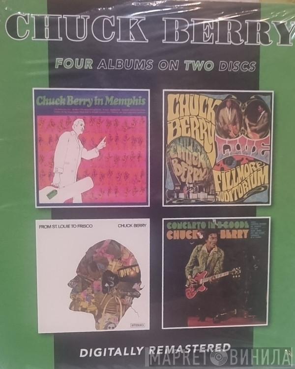 Chuck Berry - Chuck Berry In Memphis/ Live At The Fillmore Auditorium/ From St. Louis To Frisco/ Concerto In 