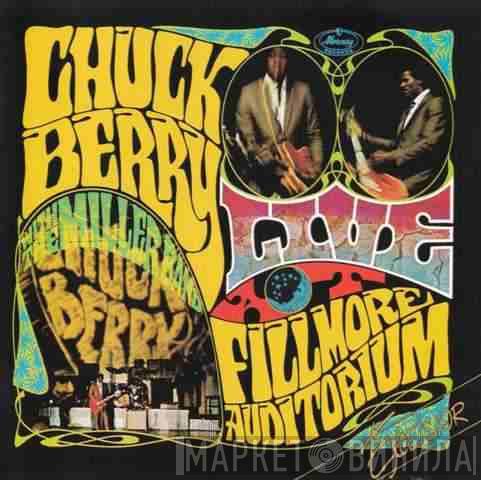  Chuck Berry  - Chuck Berry With The Miller Band:  Live At The Fillmore Auditorium