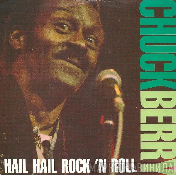 Chuck Berry - Hail Hail Rock N Roll