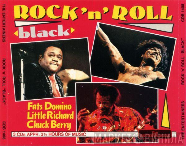 , Chuck Berry , Little Richard  Fats Domino  - Rock 'n' Roll "Black"