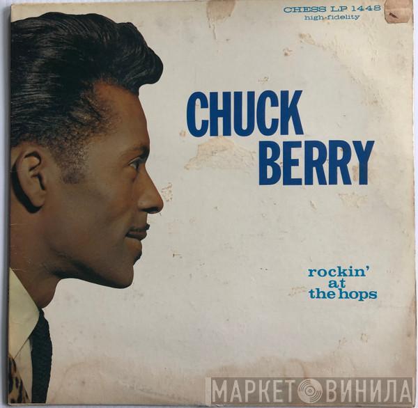 Chuck Berry  - Rockin' At The Hops
