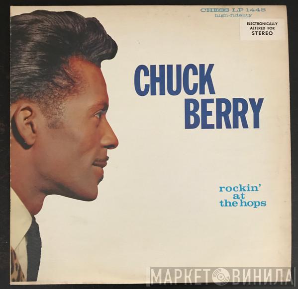  Chuck Berry  - Rockin' At The Hops