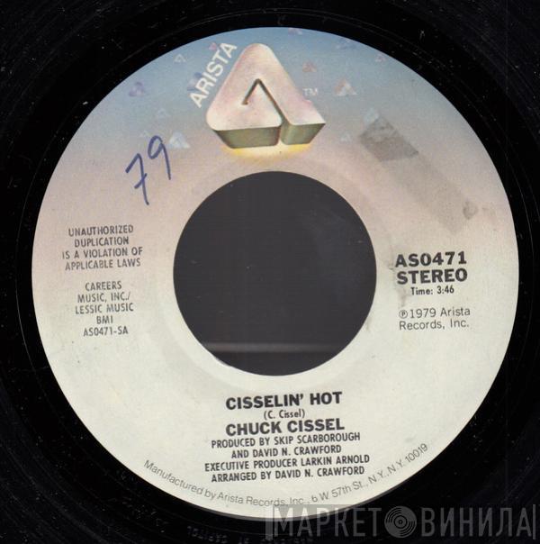 Chuck Cissel - Cisselin' Hot