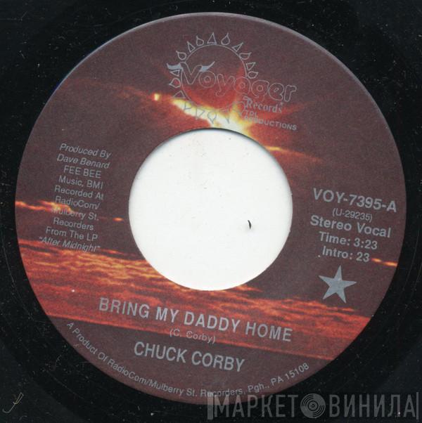 Chuck Corby - Bring My Daddy Home