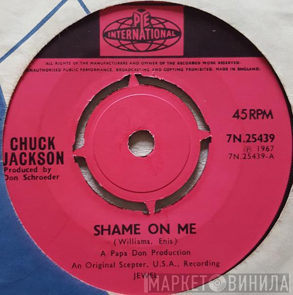  Chuck Jackson  - Shame On Me / Candy