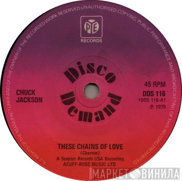  Chuck Jackson  - These Chains Of Love / Any Day Now (My Wild Beautiful Bird)