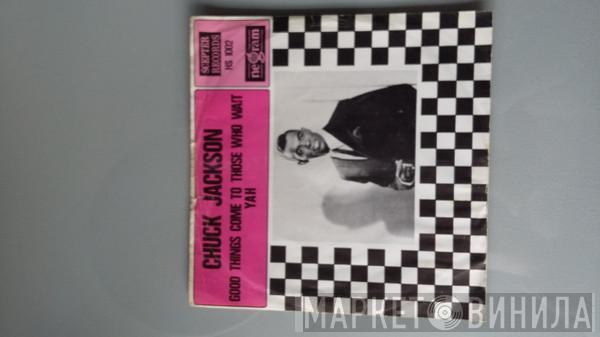 Chuck Jackson - Good Things Come To Those Who Wait
