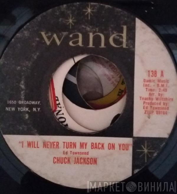Chuck Jackson - I Will Never Turn My Back On You