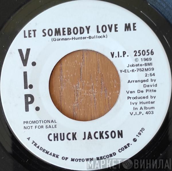  Chuck Jackson  - Let Somebody Love Me