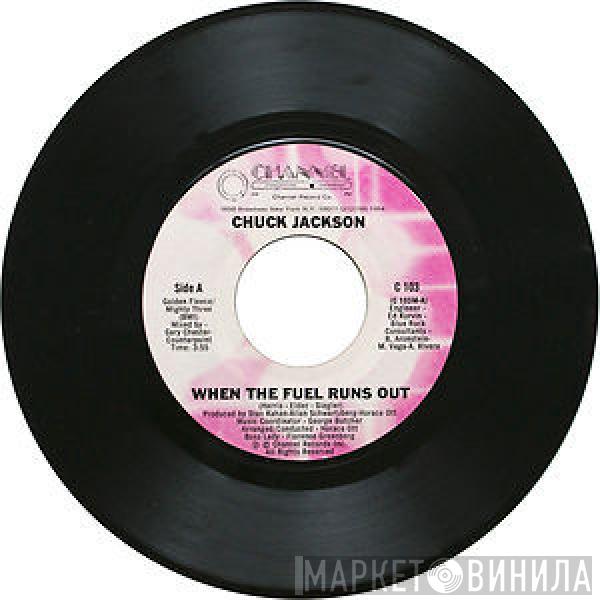 Chuck Jackson - When The Fuel Runs Out