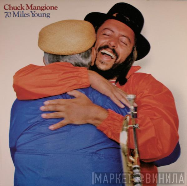 Chuck Mangione - 70 Miles Young
