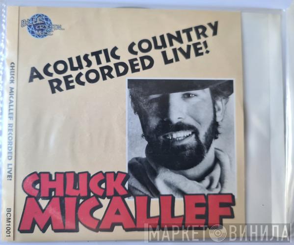 Chuck Micallef - Acoustic Country Recorded Live!