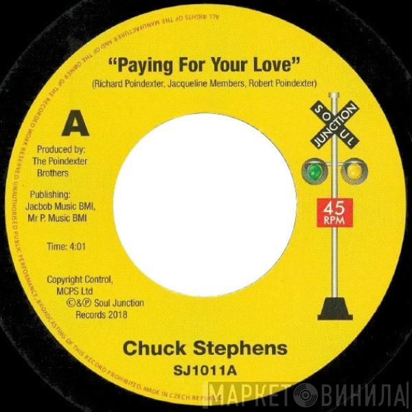 Chuck Stephens - Paying For Your Love / Let's Get Nasty