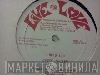  Chuck Turner  - I Need You