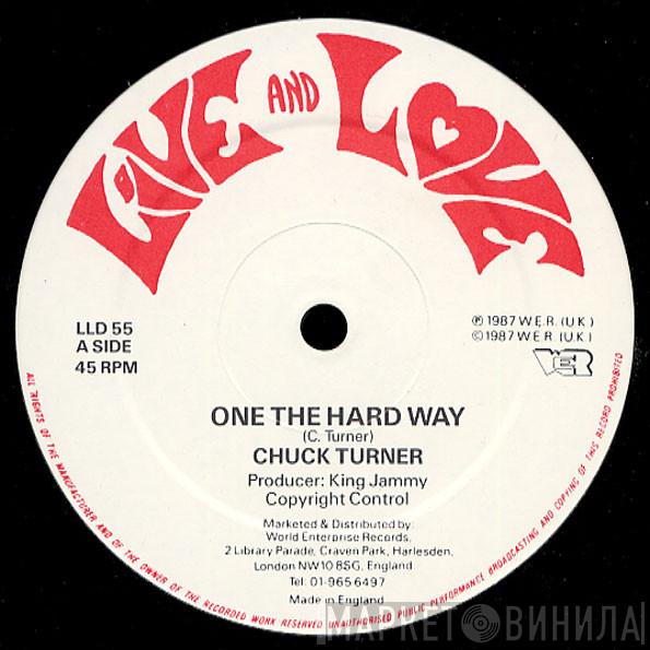 Chuck Turner - One The Hard Way / Run Around Girl