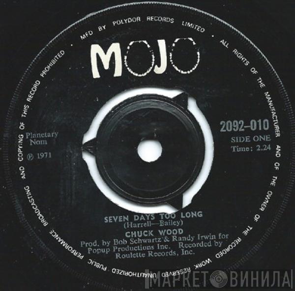 Chuck Wood - Seven Days Too Long