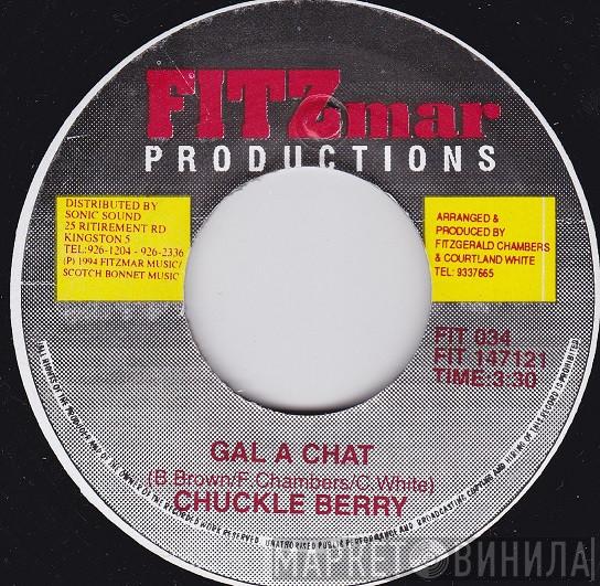 Chuckleberry - Gal A Chat