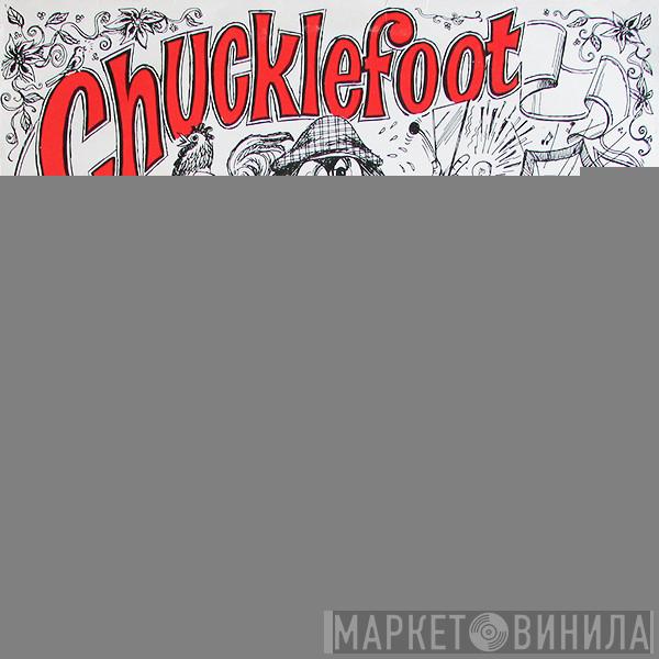 Chucklefoot - Close To The Music.....Sometimes