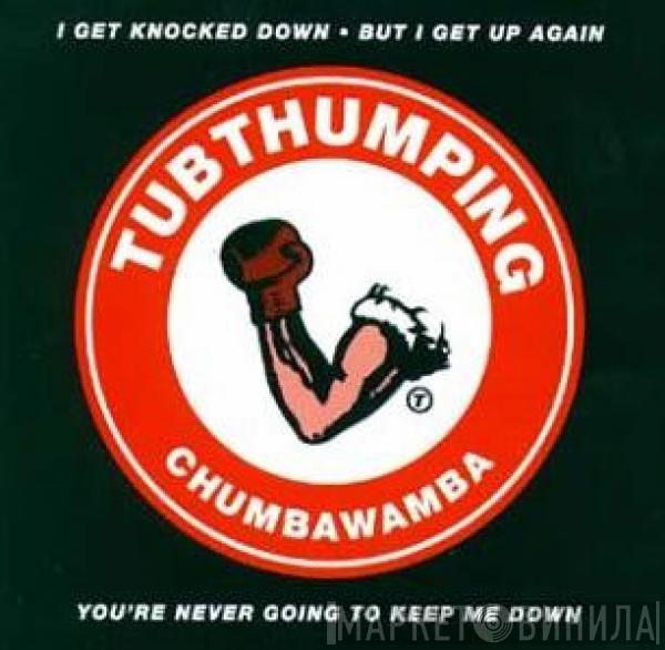  Chumbawamba  - Tubthumping