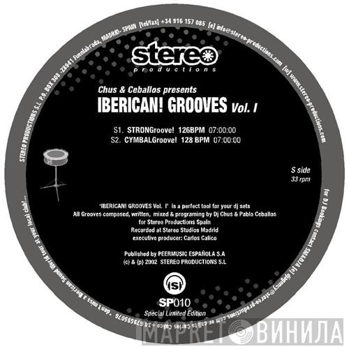 Chus & Ceballos - Iberican Grooves Vol. 1