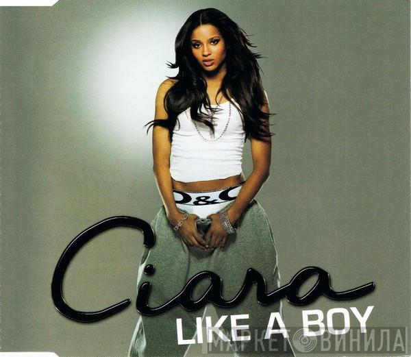 Ciara  - Like A Boy