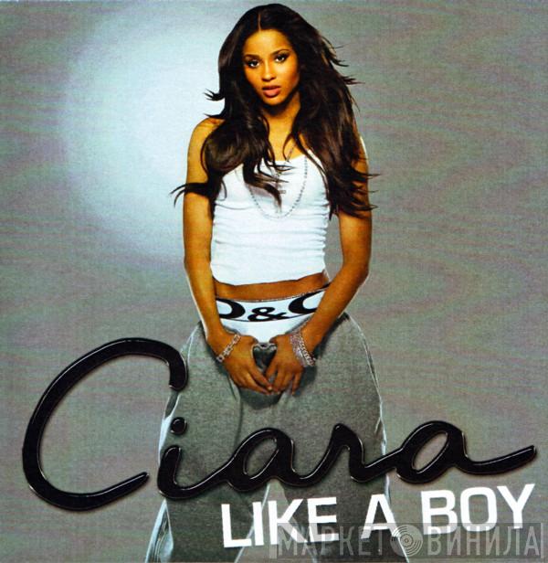  Ciara   - Like A Boy