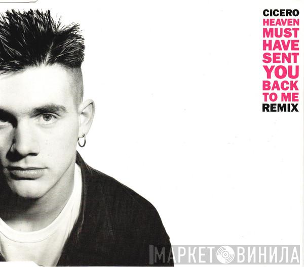  Cicero  - Heaven Must Have Sent You Back To Me (Remix)
