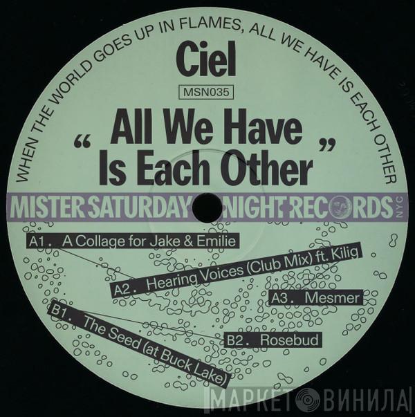  Ciel   - All We Have Is Each Other