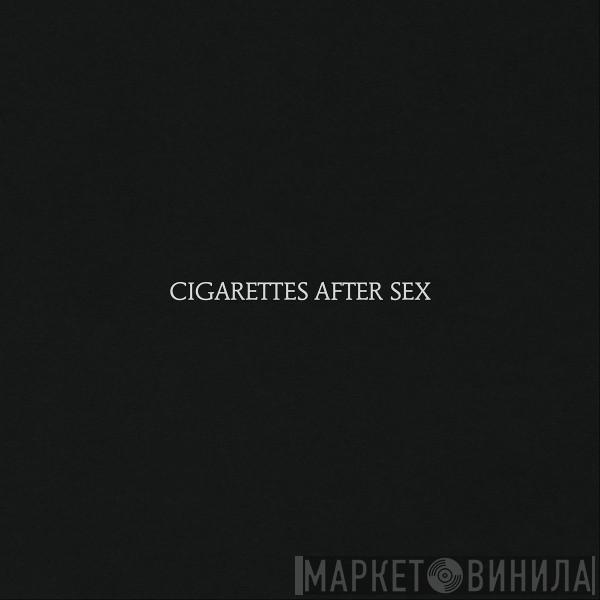  Cigarettes After Sex  - Cigarettes After Sex