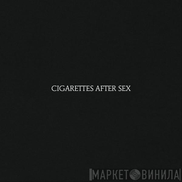 Cigarettes After Sex - Cigarettes After Sex