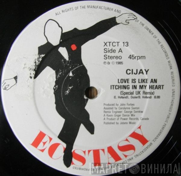 Cijay - Love Is Like An Itching In My Heart