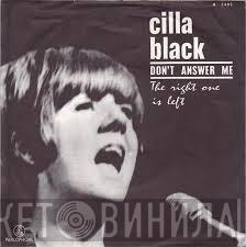  Cilla Black  - Don't Answer Me / The Right One Is Left