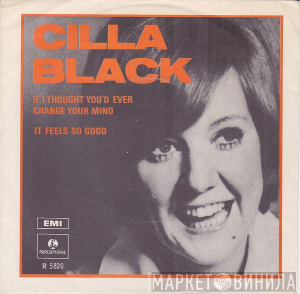  Cilla Black  - If I Thought You’d Ever Change Your Mind