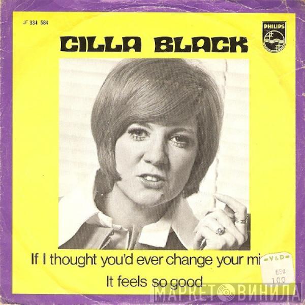  Cilla Black  - If I Thought You'd Ever Change Your Mind